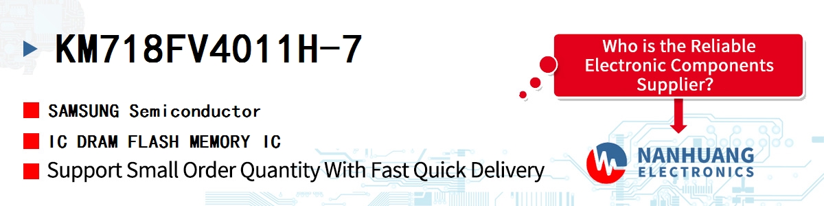 KM718FV4011H-7 SAMSUNG IC DRAM FLASH MEMORY IC